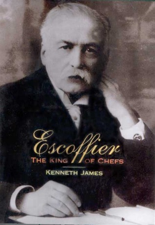 Escoffier: The King of Chefs (Hardcover)