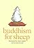 Buddhism for Sheep