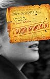 Blood Atonement by Dan Waddell Blood Atonement by Dan Waddell