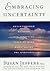 Embracing Uncertainty: Breakthrough Methods for Achieving Peace of Mind When Facing the Unknown