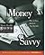 Money Savvy: Men's Health Live Improvement Guides: How to Live Rich on Any Income (Men's Health Life Improvement Guides)