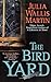 The Bird Yard by Julia Wallis Martin