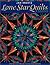 Lone Star Quilts & Beyond: Step-by-Step Projects and Inspiration