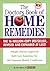 Doctor's Book of Home Remedies: Simple, Doctor-Approved Self-Care Solutions for 146 Common Health Conditions