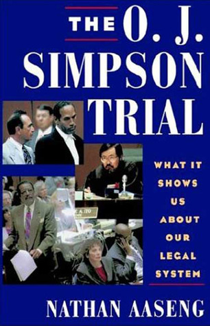 The O.J. Simpson Trial: What It Shows Us About Our Legal System