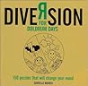 Diversion: For Doldrum Days: 150 Puzzles That Will Change Your Mood