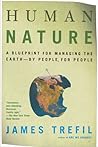 Human Nature: A Blueprint for Managing the Earth--by People, for People