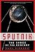 Sputnik: The Shock of the Century
