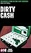 Dirty Cash by David Southwell