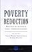 Poverty Reduction: What Role for the State in Today's Globalized Economy (International Studies in Poverty Research)
