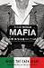 Mafia: Inside the Dark Heart: The Rise and Fall of the Sicilian Mafia