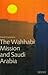 The Wahhabi Mission and Saudi Arabia by David Commins