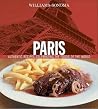 Williams-Sonoma Foods of the World: Paris: Authentic Recipes Celebrating the Foods of the World Williams-Sonoma Foods of the World: Paris: Authentic Recipes Celebrating the Foods of the World