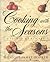 Cooking With the Seasons: A Year in My Kitchen