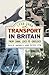 Transport in Britain by Philip S. Bagwell