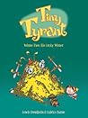 Tiny Tyrant: Volume Two: The Lucky Winner Tiny Tyrant: Volume Two: The Lucky Winner