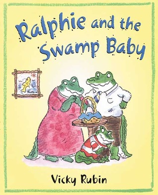 Ralphie and the Swamp Baby (School & Library Binding)