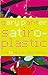 Satiro-Plastic by Gary Panter