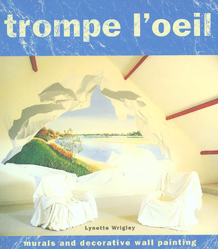 Trompe l'Oeil: Murals and Decorative Wall Painting