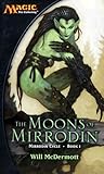 The Moons of Mirrodin by Will McDermott