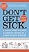 Don't Get Sick.: A Panic-Free Pocket Guide to Living in a Germ-Filled World
