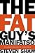 The Fat Guy's Manifatso: Ce...