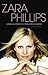 Zara Phillips The Biography An Intimate Portrait of a Royal World Champion