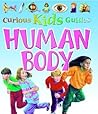 Human Body (Curious Kids Guides)