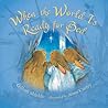 When the World Is Ready for Bed by Gillian Shields