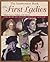 The Smithsonian Book of the First Ladies by Edith P. Mayo The Smithsonian Book of the First Ladies by Edith P. Mayo