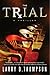 The Trial by Larry D. Thompson