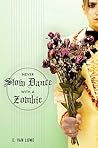Never Slow Dance with a Zombie by E. Van Lowe