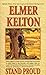 Stand Proud by Elmer Kelton Stand Proud by Elmer Kelton