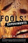 Fools' Experiments