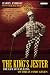 The King's Jester: The Life...