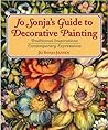 Jo Sonja's Guide to Decorative Painting: Traditional Inspirations/Contemporary Expressions