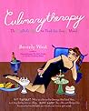 Culinarytherapy: The Girl's Guide to Food for Every Mood Culinarytherapy: The Girl's Guide to Food for Every Mood