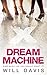 Dream Machine by Will Davis