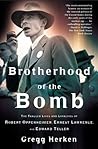 Brotherhood of the Bomb by Gregg Herken