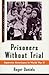 Prisoners Without Trial: Japanese Americans in World War II (Critical Issue Series)