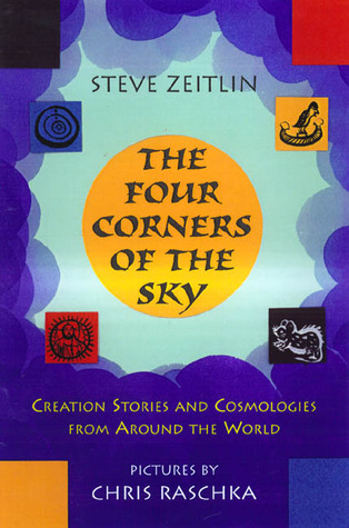 Four Corners of the Sky: Creation Stories and Cosmologies from Around the World (Hardcover)