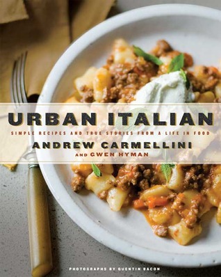 Urban Italian: Simple Recipes and True Stories from a Life in Food (Hardcover)