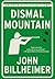 Dismal Mountain: (Owen Alli...