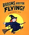 Brooms Are for Flying by Michael Rex