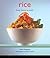 Rice: From Risotto to Sushi