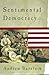 Sentimental Democracy: The ...