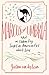 Marcus of Umbria What an Italian Dog Taught an American Girl about Love by Justine van der Leun