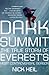 Dark Summit: The True Story of Everest's Most Controversial Season