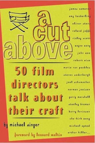 A CUT ABOVE: 50 Film Directors Talk About Their Craft
