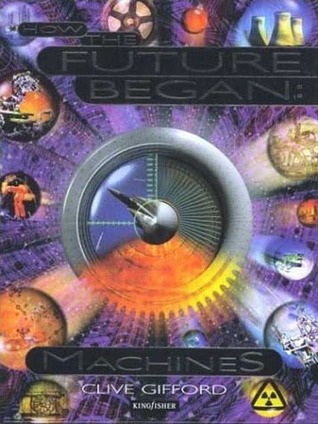How The Future Began: Machines: Machines (Hardcover)